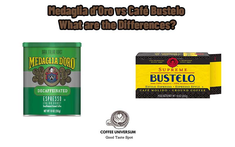 Medaglia d’Oro vs Café Bustelo
